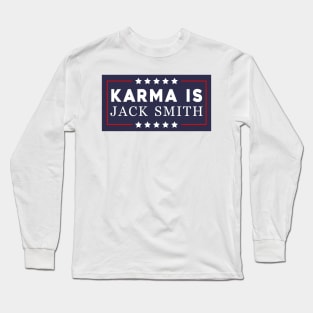 Karma Is Jack Smith Long Sleeve T-Shirt